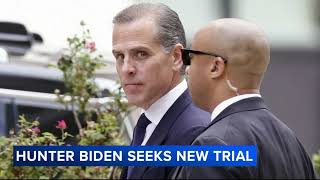 Hunter Biden requests new trial after conviction in gun case