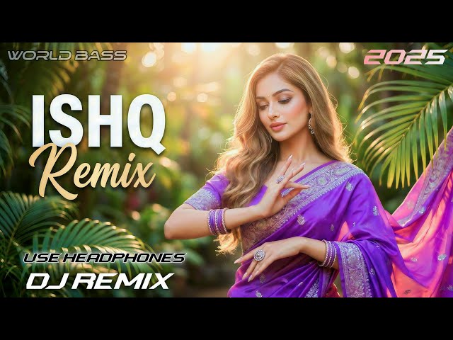World Bass- ISHQ- REMIX 2026 | New Style  Female Cover Music | Bass boosted