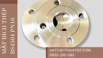 Mặt Bích Thép BS4504 PN16 [VATTUKYTHUATQT.COM]