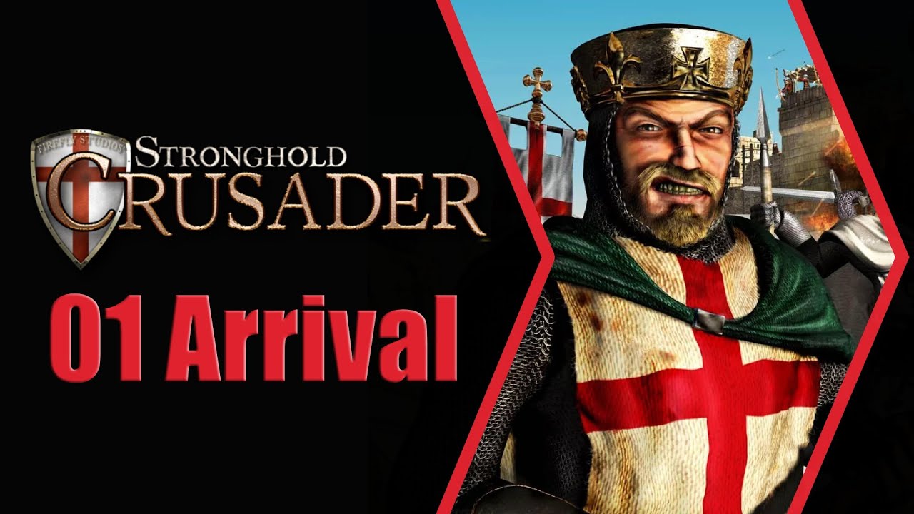 Stronghold Crusader - 01 Прибытие (с комментариями)