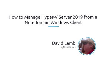 How To Manage Hyper-V Server 2019 From A Non-Domain Windows Client