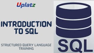 Introduction to SQL (Structured Query Language) | SQL Training | Become a top SQL Developer | Uplatz