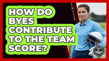 How Do Byes Contribute To The Team Score?