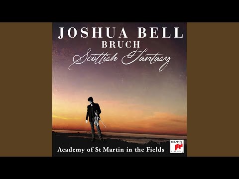 Putar Scottish Fantasy for Violin and Orchestra, Op. 46: I. Introduction: Grave, Adagio cantabile - Joshua Bell