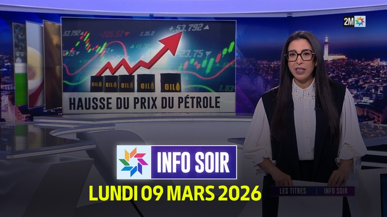 Info Soir : Lundi 09 Mars 2026