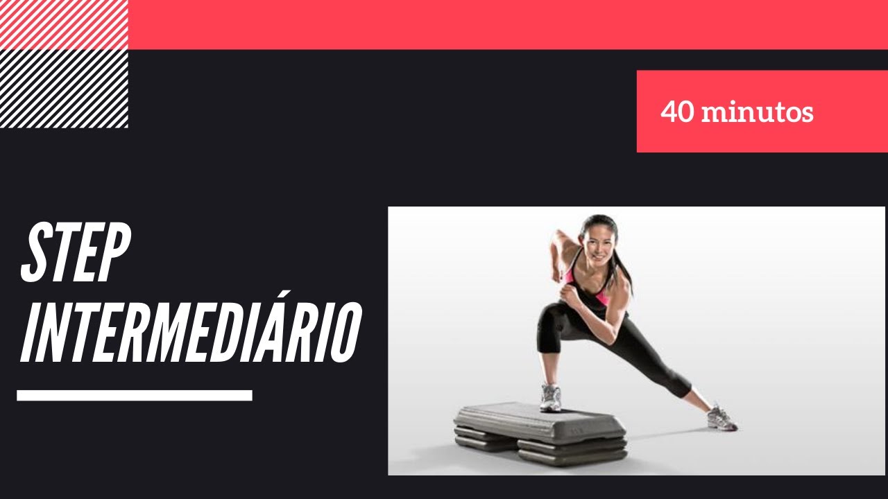 Aula de Step Intermediário 40 minutos YouTube Aula de Step Intermediário 40 minutos YouTube
