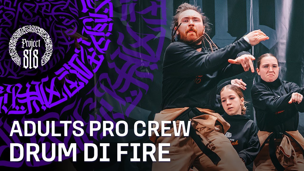 DRUM DI FIRE ✪ ADULTS PRO CREW ✪ RDC22 Project818 Russian Dance Festival, Moscow 2022 ✪