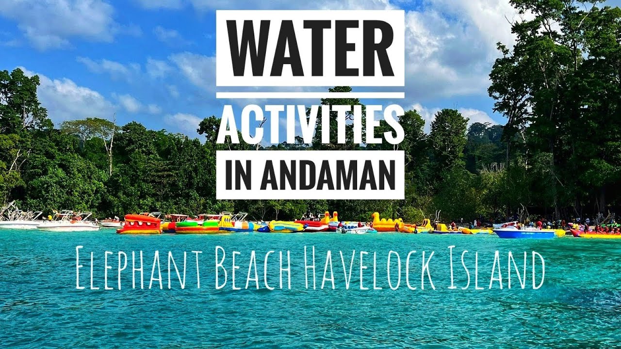 Best Place for Water Activities in Andaman | Elephant Beach Havelock Island Andamans