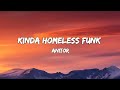 KINDA HOMELESS FUNK Anitor Lyrics Please Speed I Need This mp3