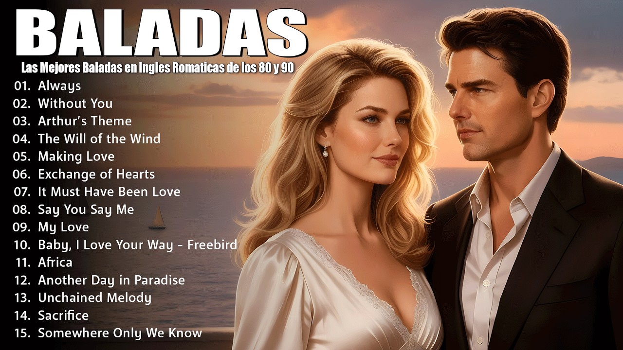 Baladas En Inglés Románticas De Los 80 Y 90 - Canciones romanticas Que Se A Través De Los