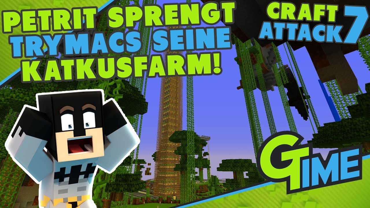 PETRIT SPRENGT TRYMACS SEINE KAKTUSFARM! - MINECRAFT CRAFT ATTACK 7 DEUTSCH | GAMERSTIME