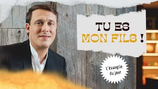 TU ES MON FILS !  / L'Évangile du Jour avec Grégory Turpin