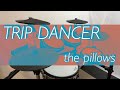 the pillows / TRIP DANCER【Drum cover】