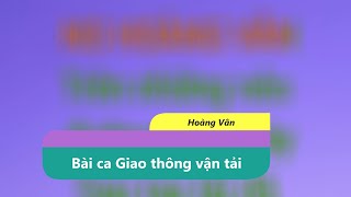 Full KARAOKE Bài ca Giao thông Vận tải | Nguyệt Hạ News
