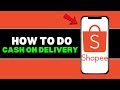 How to Use Cash on Delivery (COD) on Shopee: Seamless Checkout for Buyers