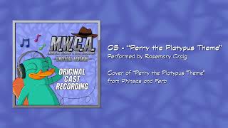 Perry the Platypus Theme | MWCA Original Cast Recording