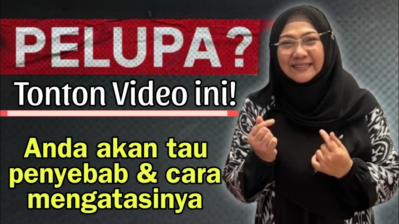 Cara meningkatkan daya ingat untuk orang pelupa | Apa penyebab lupa & mengatasinya | dr Aisah Dahlan