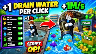 🔥 +1 Drain Water Per Click SCRIPT | Auto Drain, Auto Train, Auto Sell & More! 💧🐟