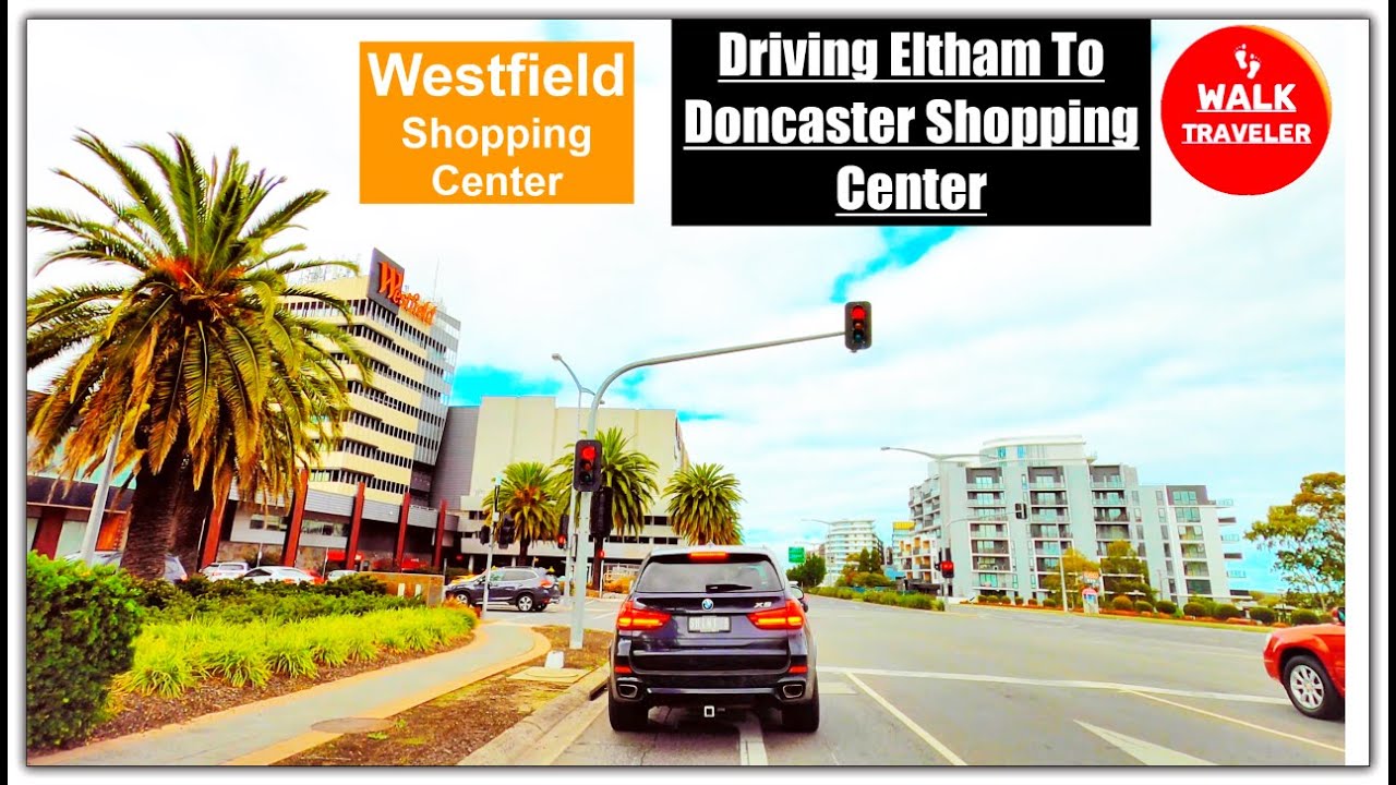 4K Driving  Eltham To Doncaster Shopping Center l Melbourne l Australia
