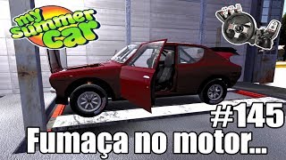 My Summer Car - RESOLVENDO A FUMAÇA DO MOTOR #145 (G27 mod)