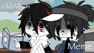 Old Album Meme •|• Ft.Dreamtale brothers And Cross,Killer •|• Gacha Clup