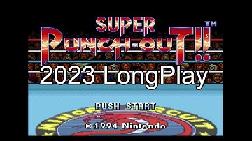 Super Punch Out!! 2023 LongPlay #superpunchout #snes
