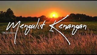 Mengulit Kenangan Cover By Musik Rantau (Lirik)