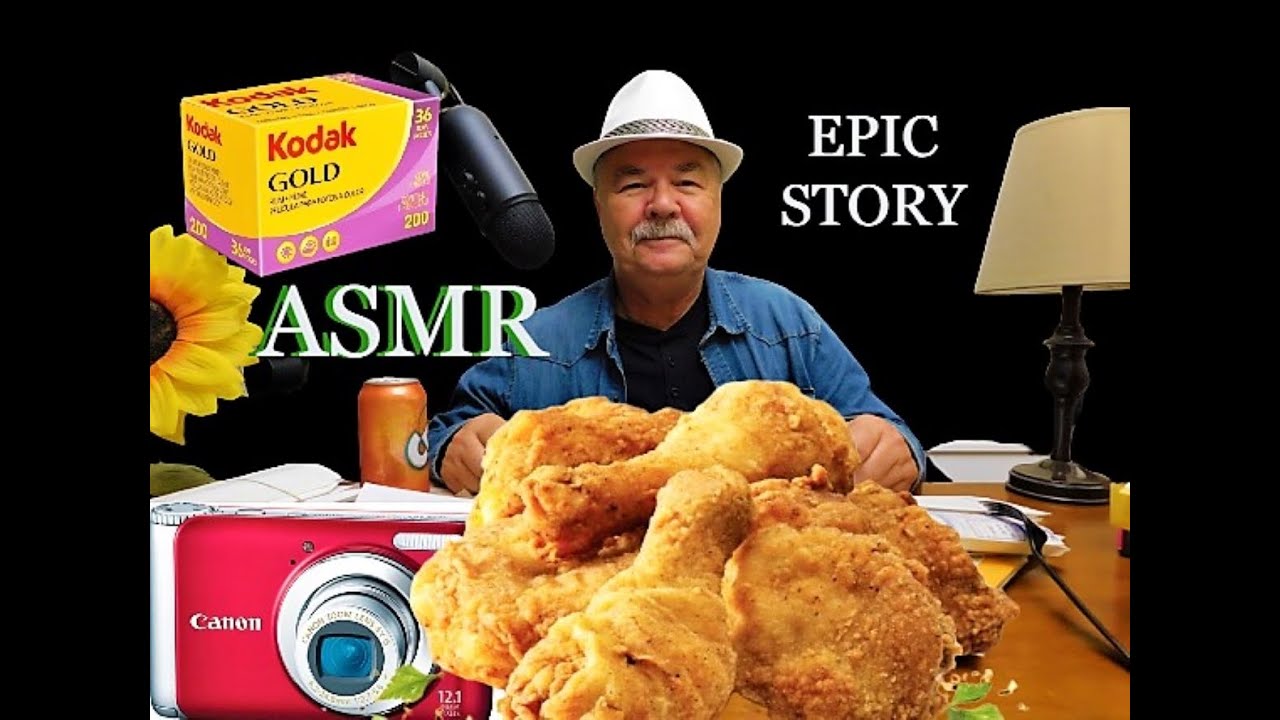 ASMR EATING CHICKEN MUKBANG: " MY FIRST CAMERA":  ANOTHER  EPIC STORY