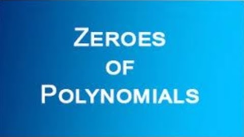 class 9 maths/Cbse/Ncert/ ch2: polynomials - Zeroes/roots (exercise 2.2) - in english