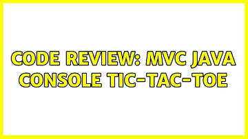 Code Review: MVC Java console tic-tac-toe (2 Solutions!!)