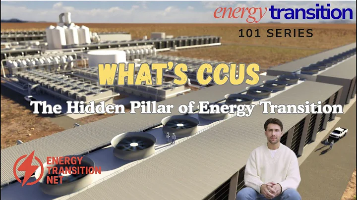Energy Transition 101 series: CCUS - The Hidden Pillar