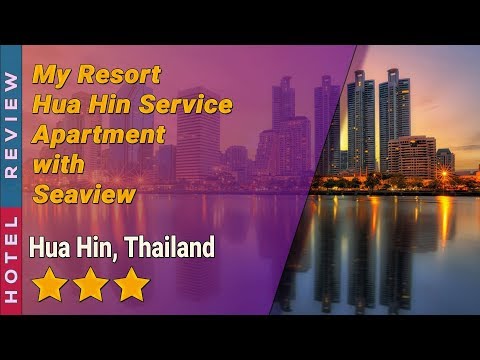 My Resort Hua Hin Service Apartment with Seaview hotel review | Hotels in Hua Hin | Thailand Hotels