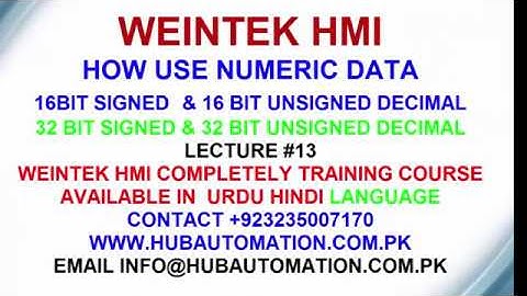 HOW SHOW ON WEINTEK HMI NUMERIC 32 BIT DATA SIGNED & UNSIGNED DECIMAL URDU HINDI LECTURE 13