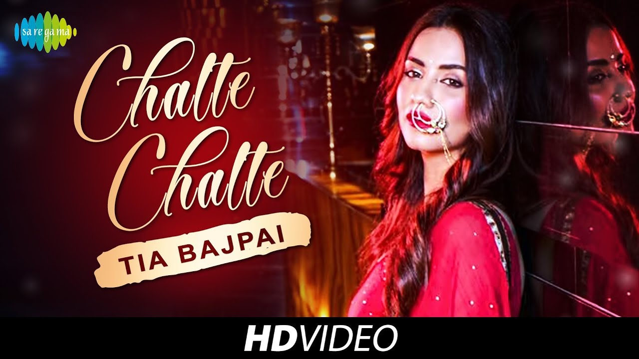Chalte Chalte  Cover Version  Tia Bajpai  HD Music Video