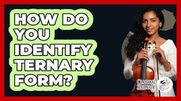 How Do You Identify Ternary Form?