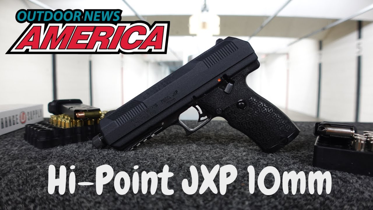 The Hi Point 10mm JXP The Best Hi Point EVER YouTube the-hi-point-10mm-jxp-the-best-hi-point-ever-youtube