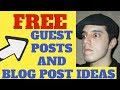 Grab Guest Posting Opportunities And Blog Post Ideas From One Place