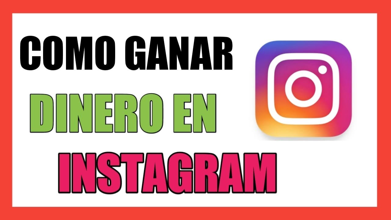 Como Ganar Dinero En Instagram La mejor forma de ganar dinero con