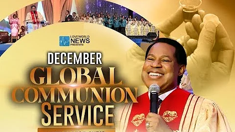 LIVE: DECEMBER GLOBAL COMMUNION SERVICE WITH PASTOR CHRIS || GLOABL DAY OF PRAYER FINALE