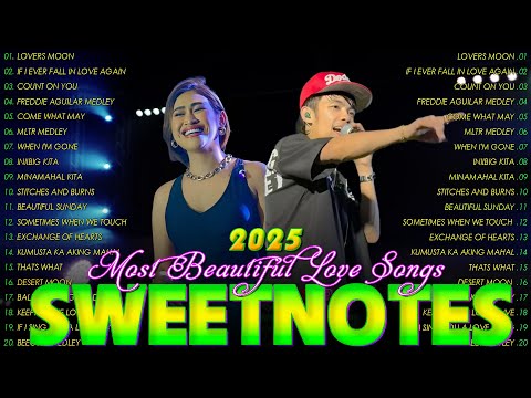 Sweetnotes Nonstop Playlist 2025 Sweetnotes Bagong OPM Love Songs 2025 Hits OPM Love Songs 2025