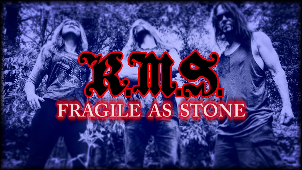 R.M.S. - Fragile As Stone
