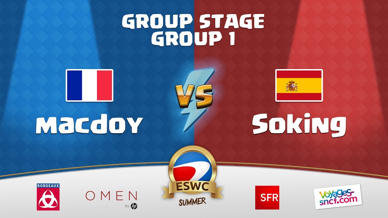 ESWC Summer Clash Royale - Group stage - Macdoy vs Soking