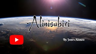 Alinisubiri (He was there all the time) by Jones Alonzo