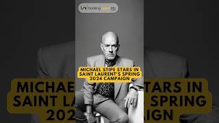Michael Stipe, lead singer of R.E.M., stars in Saint Laurent's spring 2024 campaign