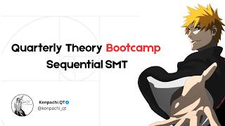Quarterly Theory Bootcamp │Sequential SMT (#1) EP.2