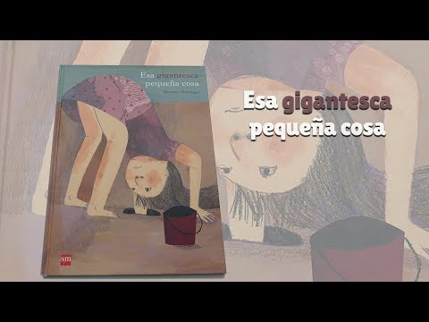 esa-gigantesca-pequeña-cosa-·-editorial-sm-·-beatrice-alemagna-·-cuentacuentos
