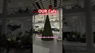 Our Cafe Biggest Cafe In The Philippines cafe biggest pdananga fyp coffee coffeelover