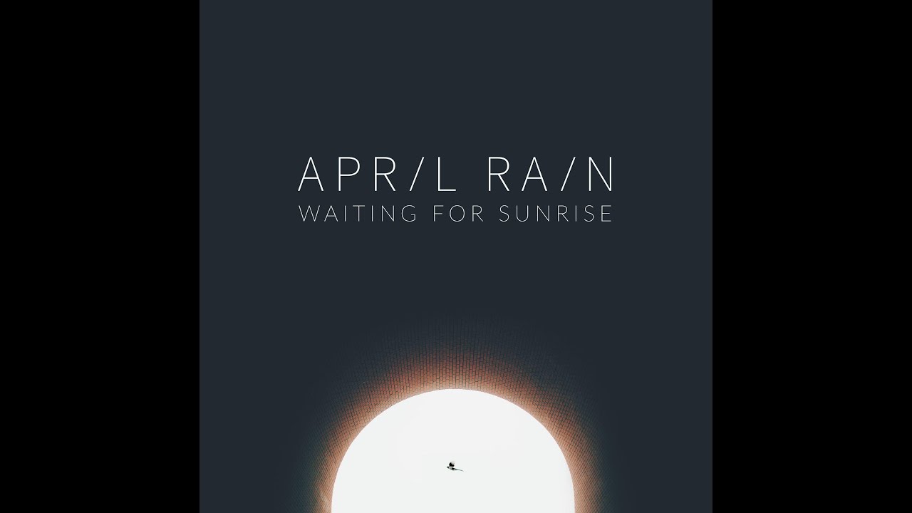April Rain.   Waiting For Sunrise.
