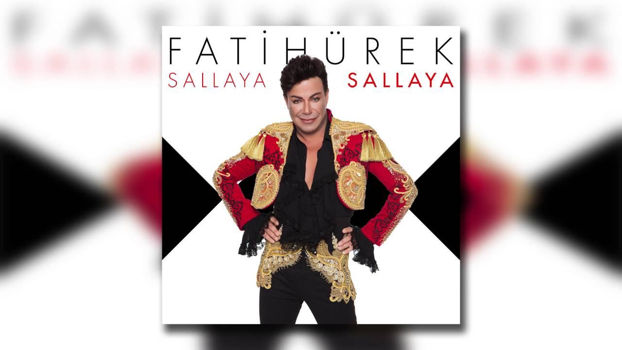 Fatih Ürek - Sallaya Sallaya