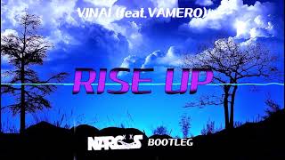 VINAI (feat. Vamero) - Rise Up (NARCOS Bootleg 2022) NOWOŚĆ!!!